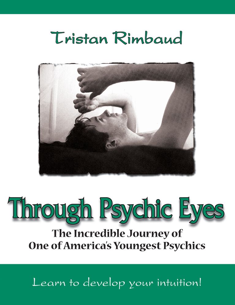 Through Psychic Eyes: The Incredible Journey of One of America's Youngest Psychics