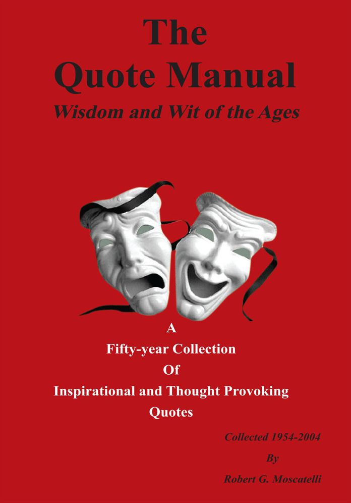 The Quote Manual: Wisdom and Wit of the Ages
