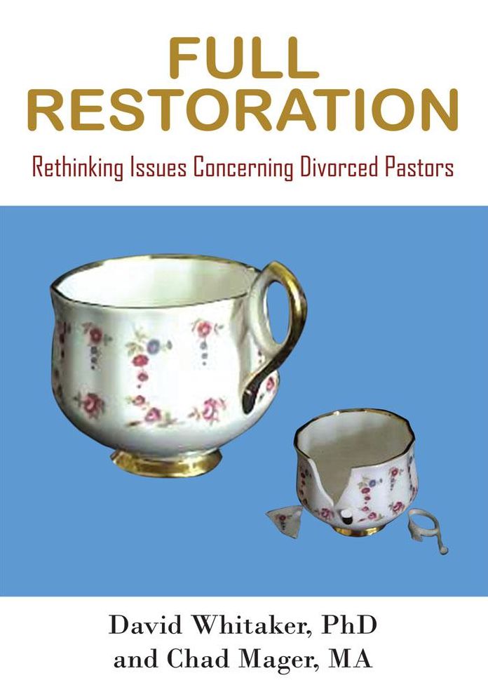 FULL RESTORATION: Rethinking Issues Concerning Divorced Pastors