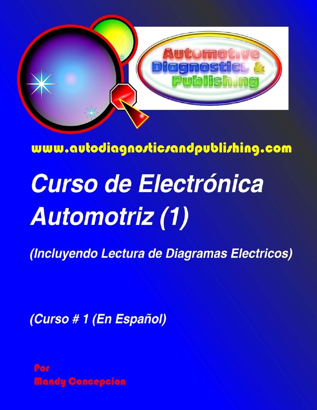 Curso de Electrónica Automotriz 1: (Incluyendo Lectura de Diagramas Eléctricos)
