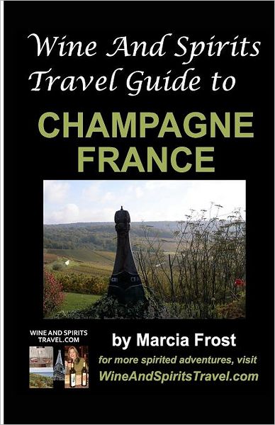 Wine and Spirits Travel Guide to Champagne, France