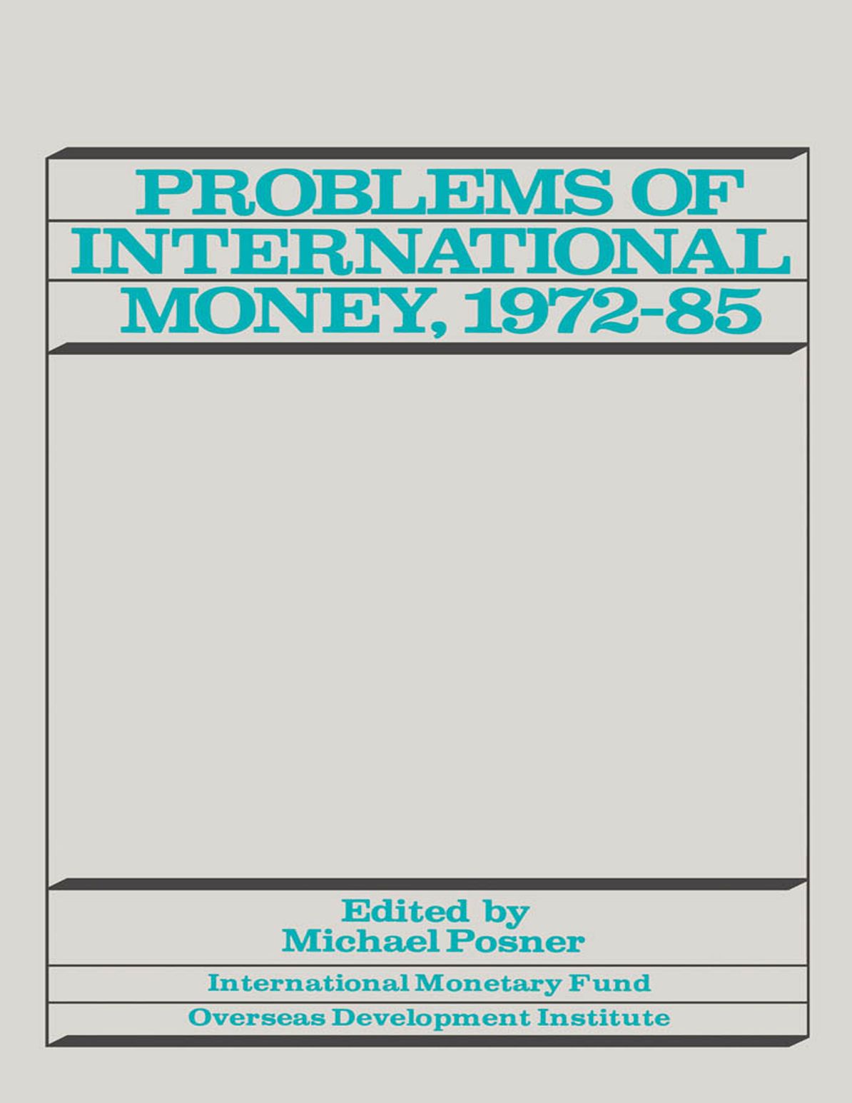 Problems of international Money, 1972-85