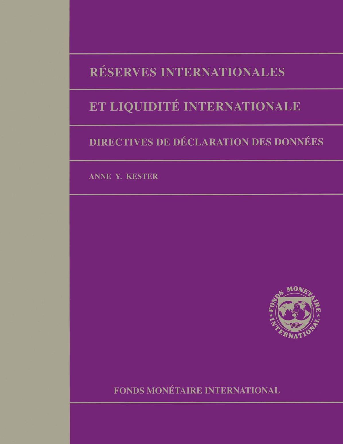 International Reserves and Foreign Currency Liquidity: Guidelines for a Data Template