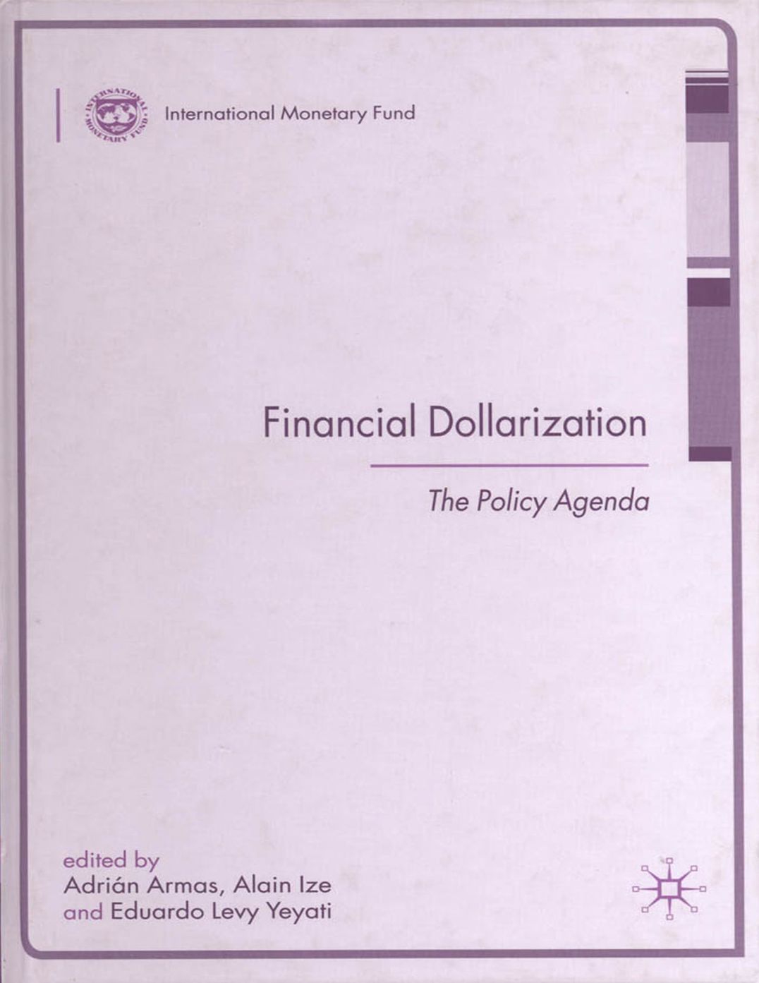Financial Dollarization: The Policy Agenda