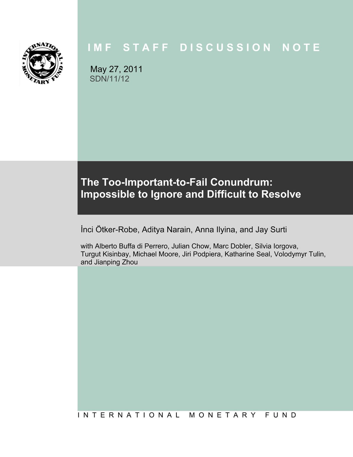 The Too-Important-to-Fail Conundrum: Impossible to Ignore and Difficult to Resolve