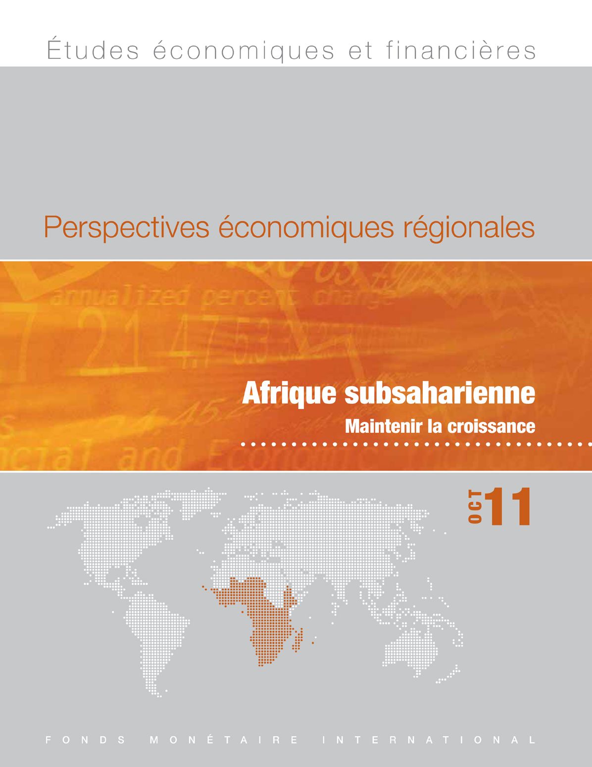 Regional Economic Outlook, October 2011: Sub-Saharan Africa - Sustaining the Expansion