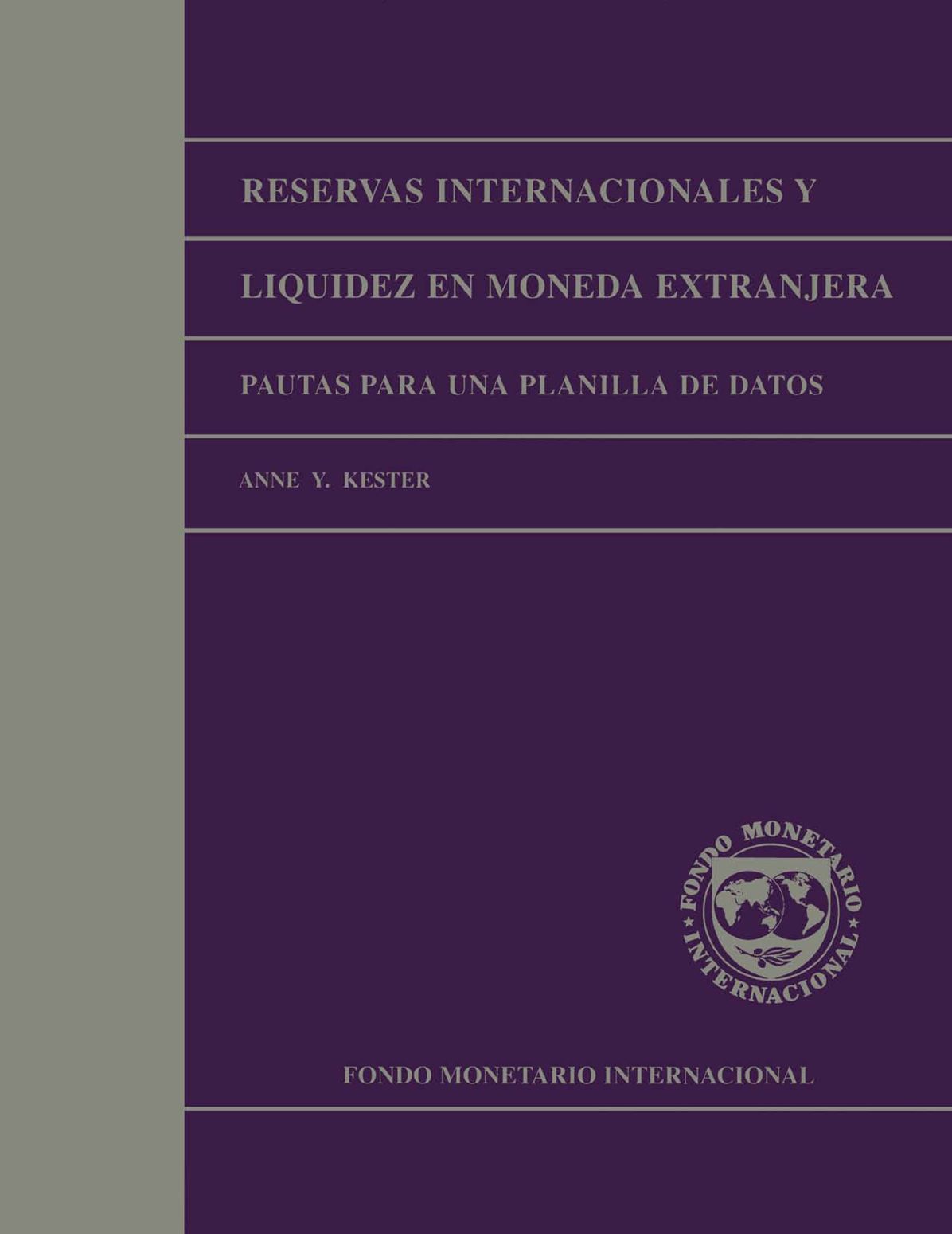 International Reserves and Foreign Currency Liquidity: Guidelines for a Data Template