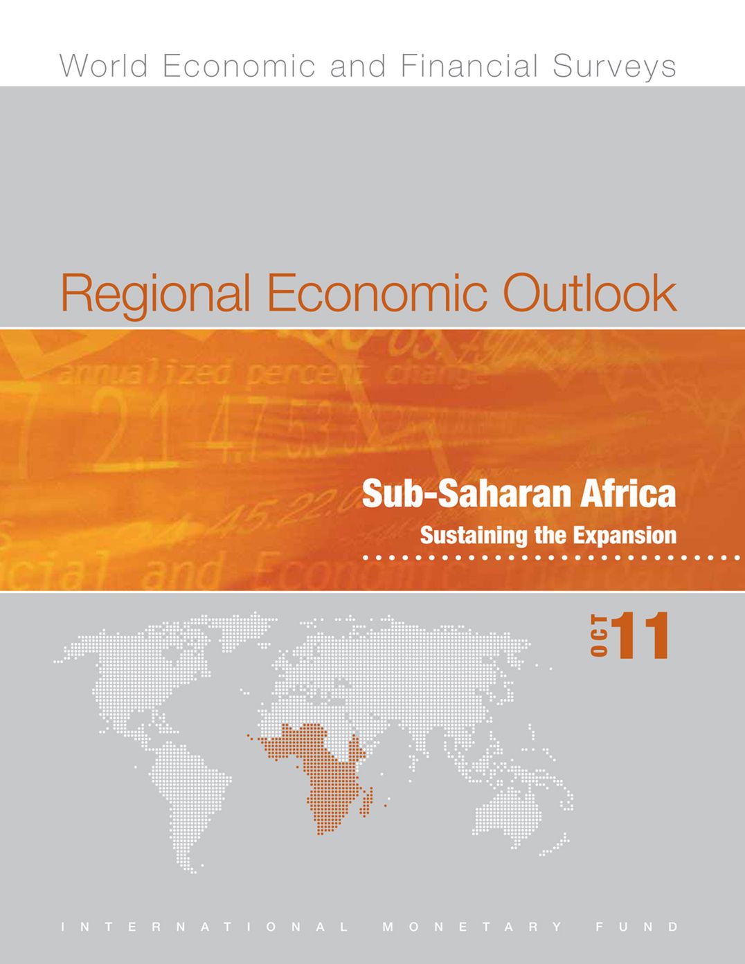 Regional Economic Outlook, October 2011: Sub-Saharan Africa - Sustaining the Expansion