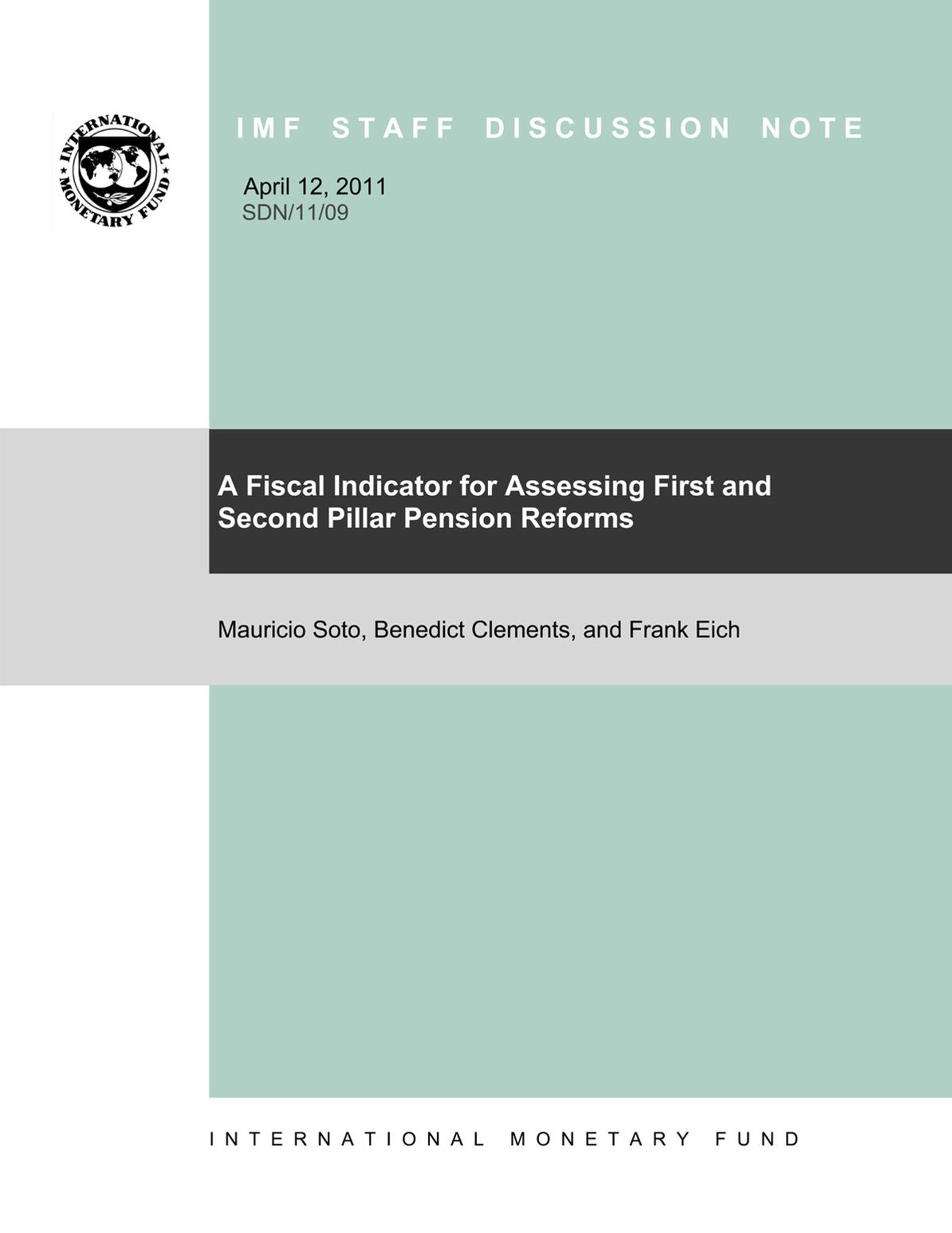 A Fiscal Indicator for Assessing First and Second Pillar Pension Reforms