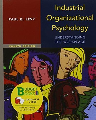 Industrial Organizational Psychology: Understanding the Workplace
