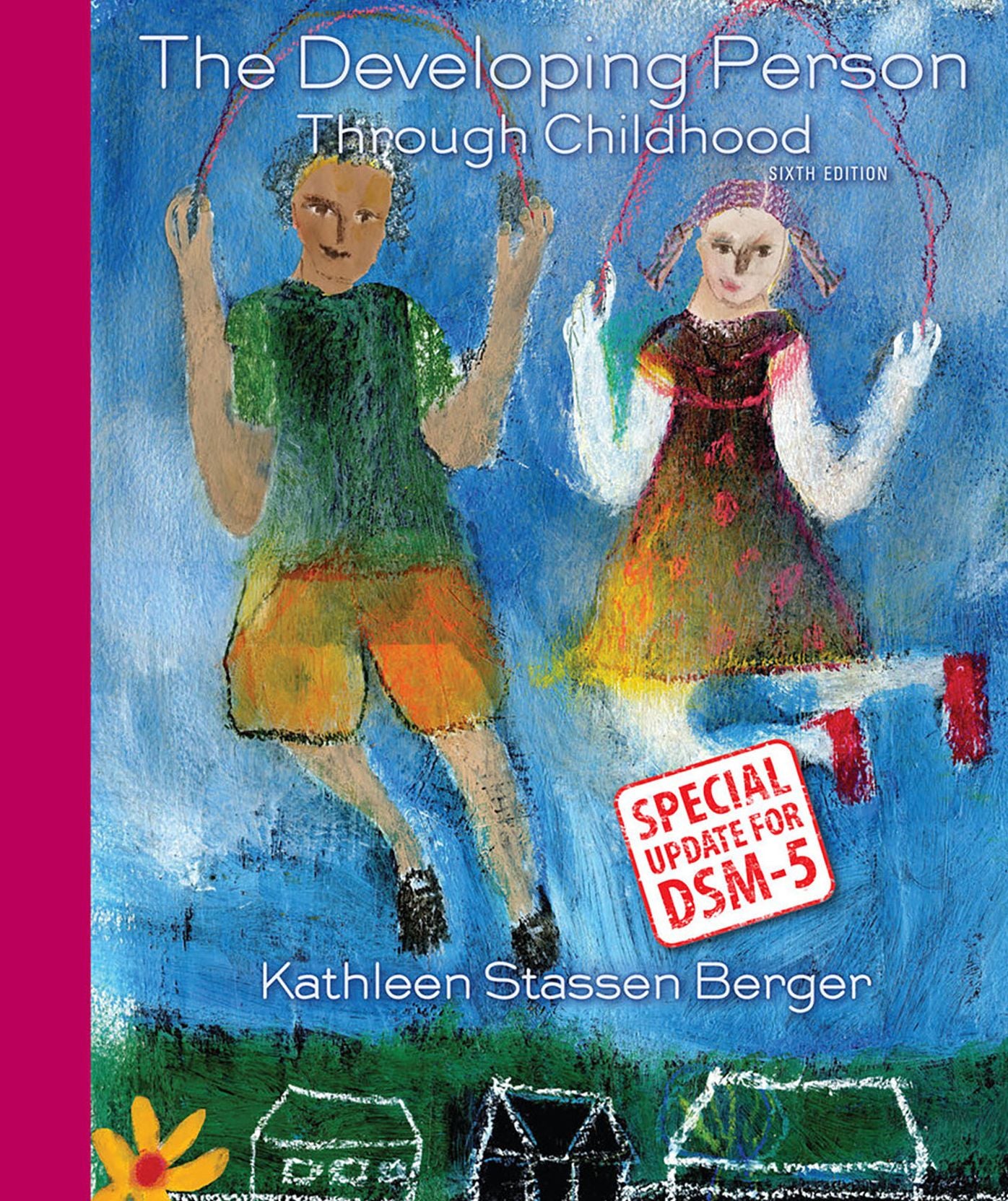 Developing Person Through Childhood with Updates on DSM-5