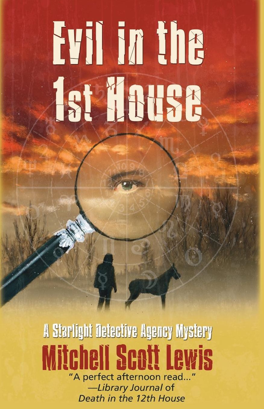 Evil in the 1st House: A Starlight Detective Agency Mystery