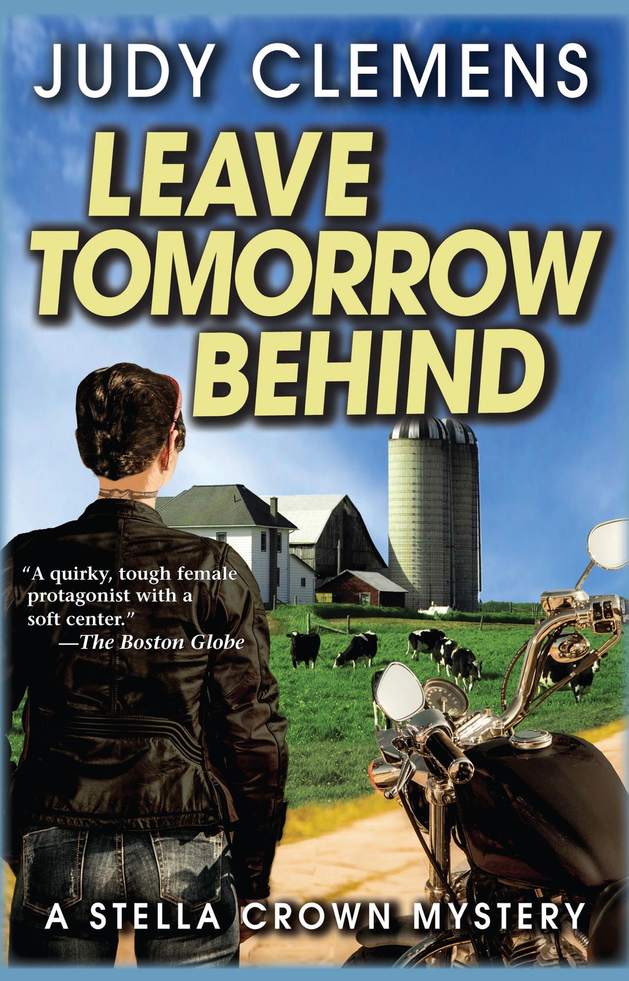 Leave Tomorrow Behind: A Stella Crown Mystery