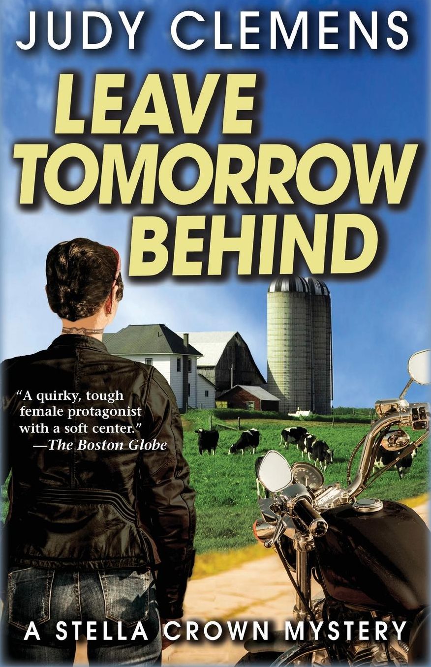 Leave Tomorrow Behind: A Stella Crown Mystery