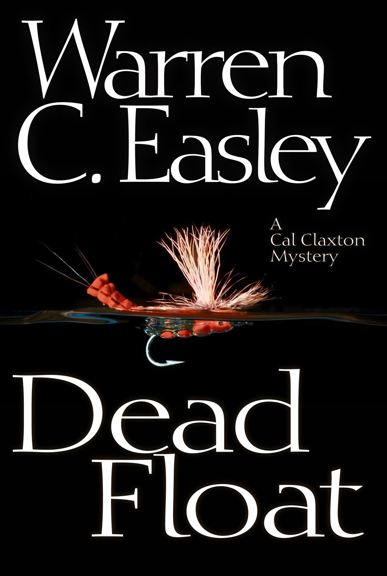 Dead Float: A Cal Claxton Mystery
