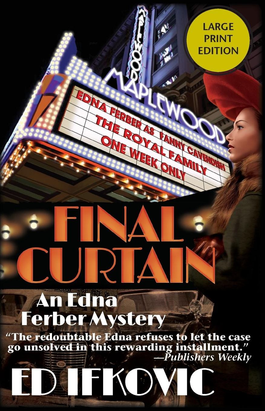 Final Curtain: An Edna Ferber Mystery