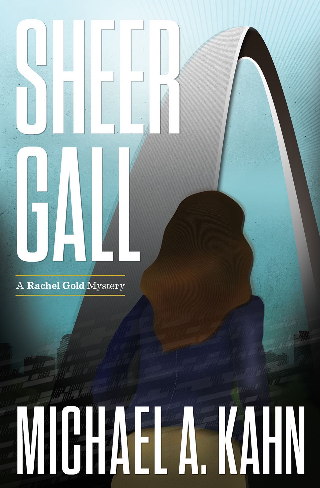 Sheer Gall: A Rachel Gold Mystery