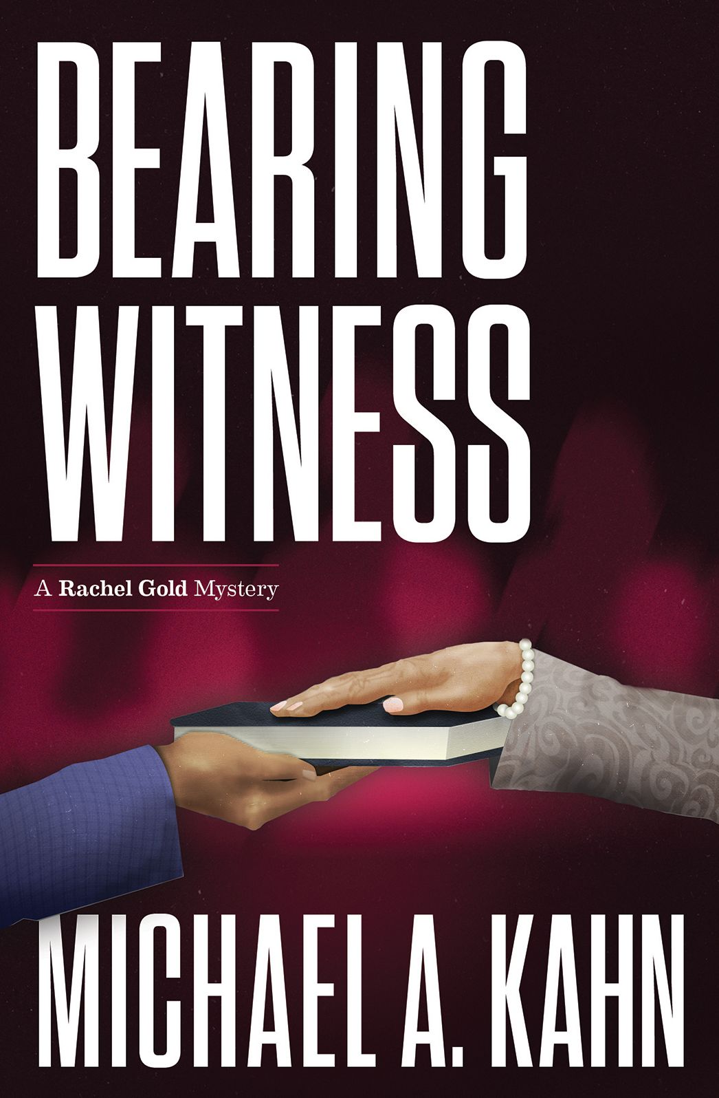 Bearing Witness: A Rachel Gold Mystery