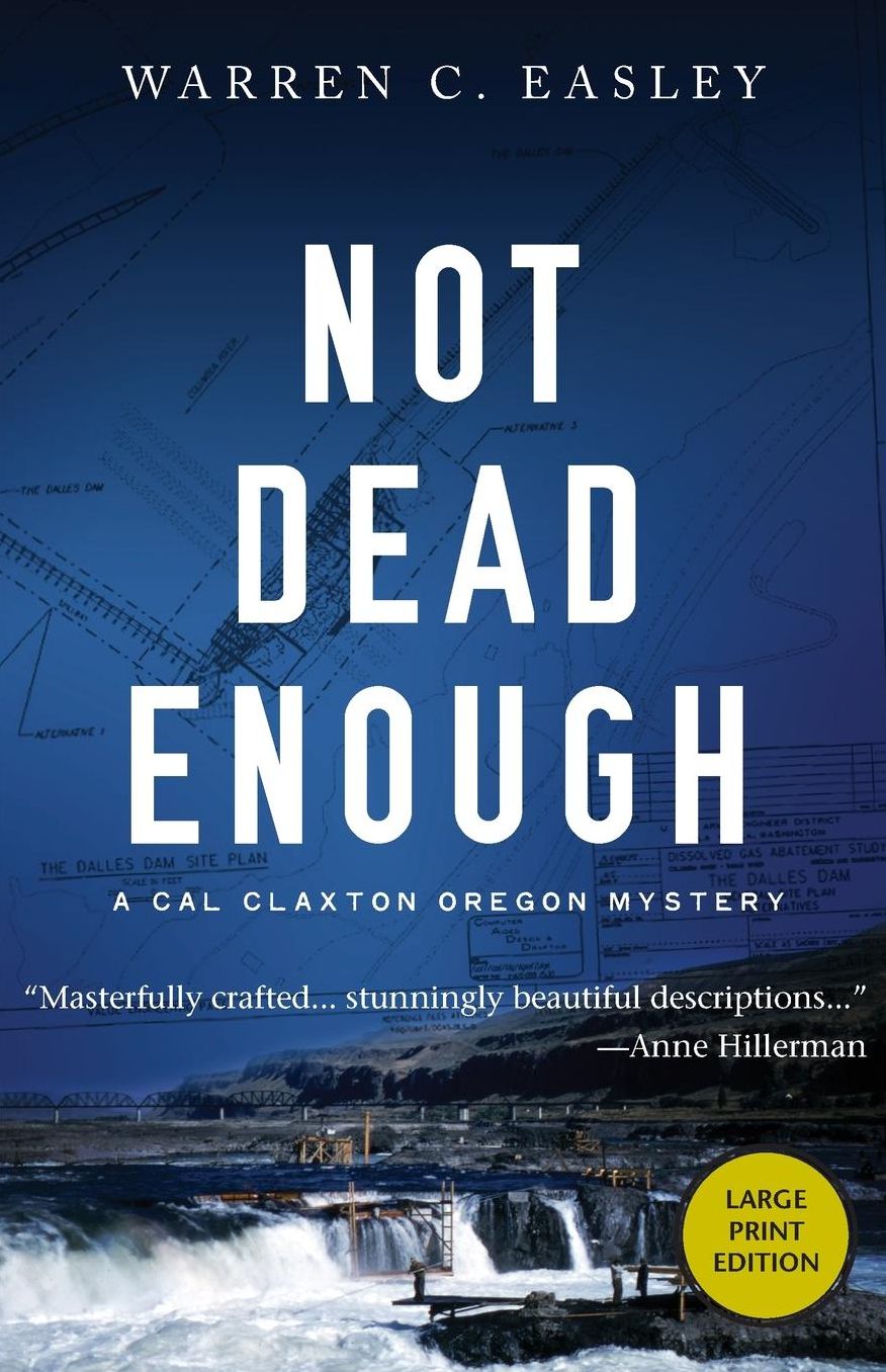 Not Dead Enough: A Cal Claxton Oregon Mystery
