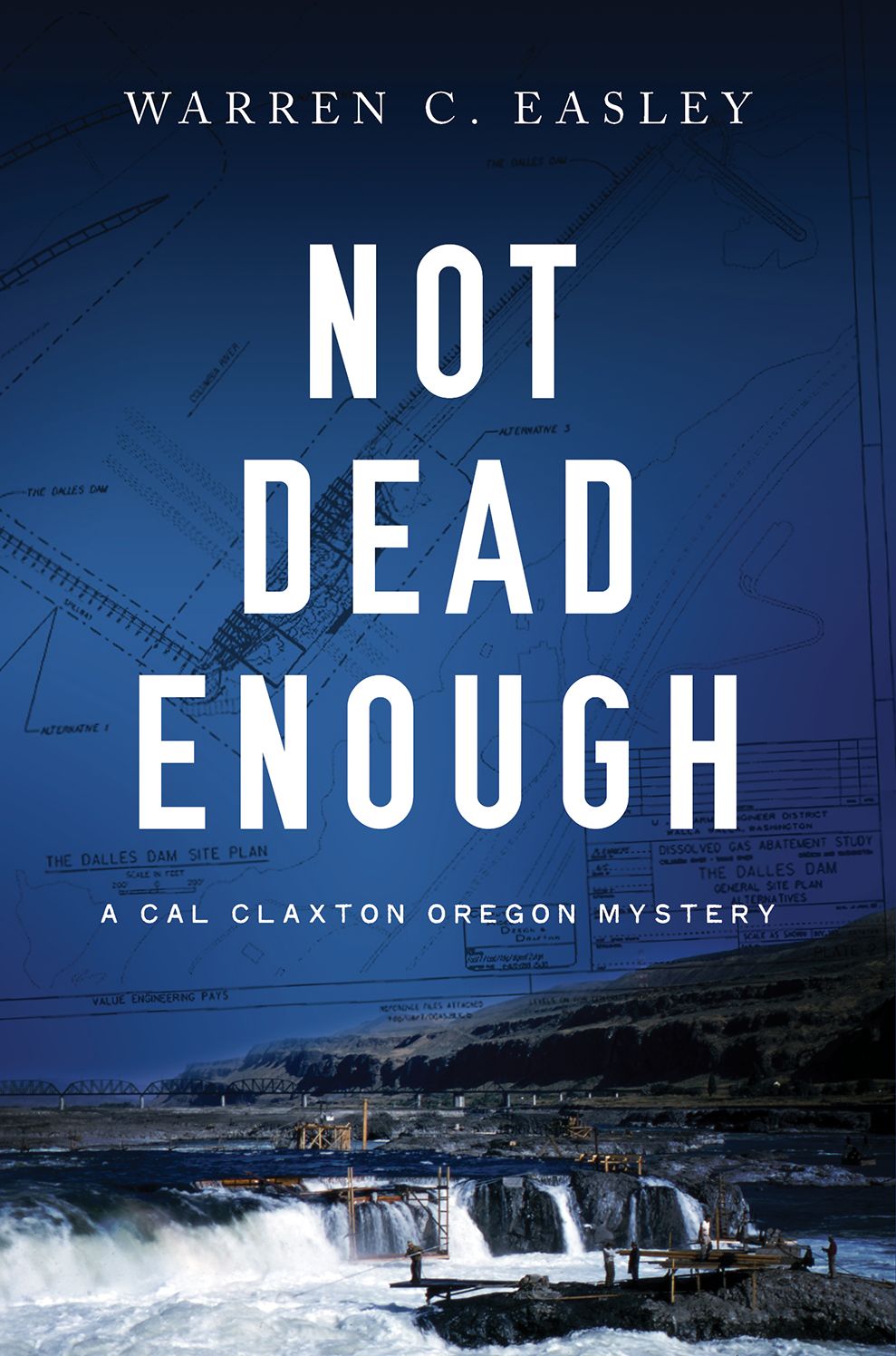 Not Dead Enough: A Cal Claxton Oregon Mystery