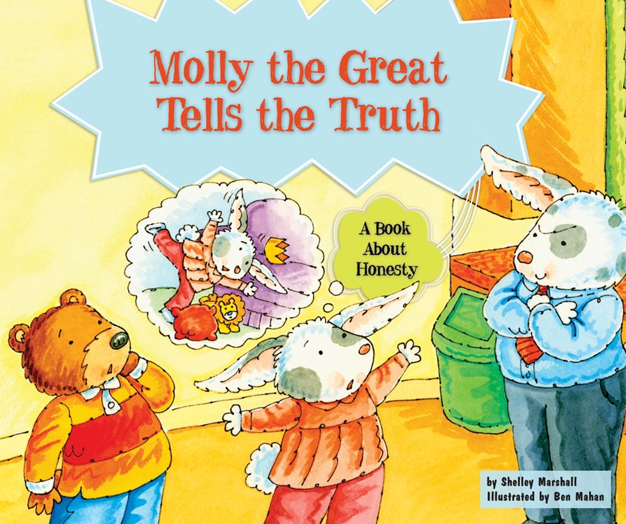 Molly the Great Tells the Truth: A Book About Honesty