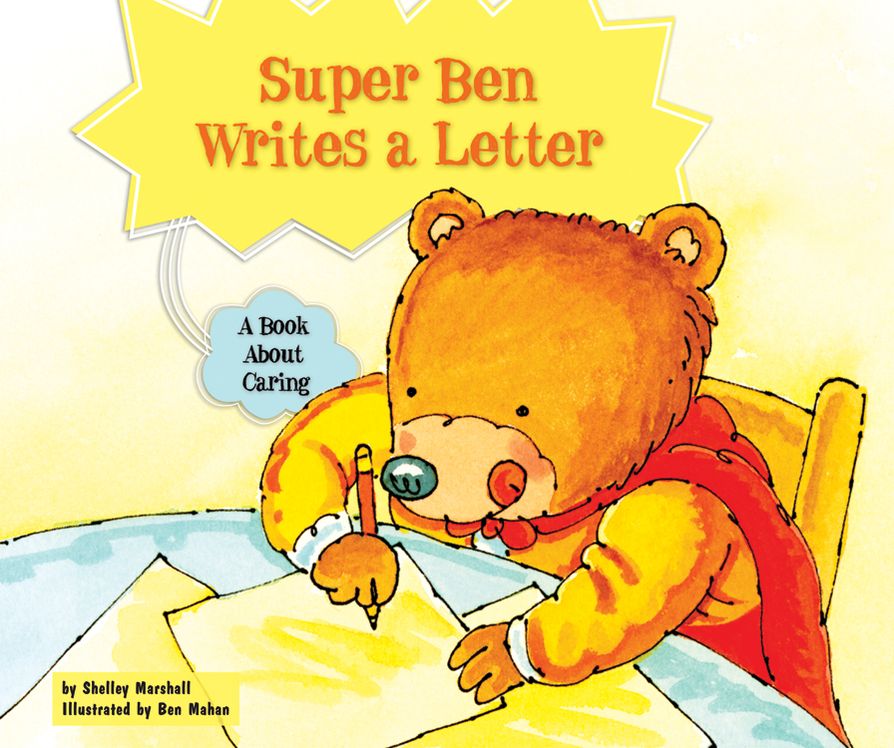 Super Ben Writes a Letter: A Book About Caring