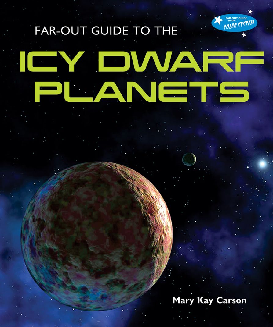 Far-Out Guide to the Icy Dwarf Planets