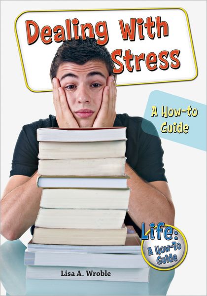 Dealing With Stress: A How-to Guide