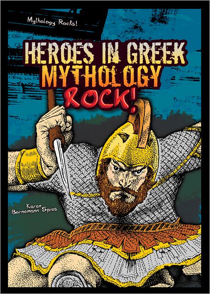 Heroes in Greek Mythology Rock!