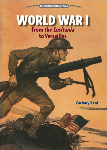 World War I: From the LUSITANIA to Versailles