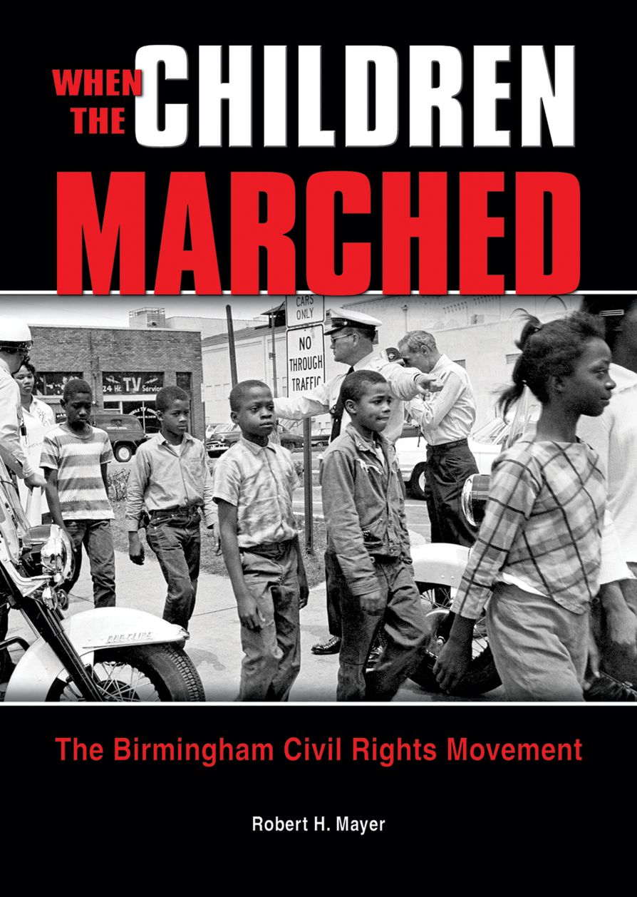 When the Children Marched: The Birmingham Civil Rights Movement