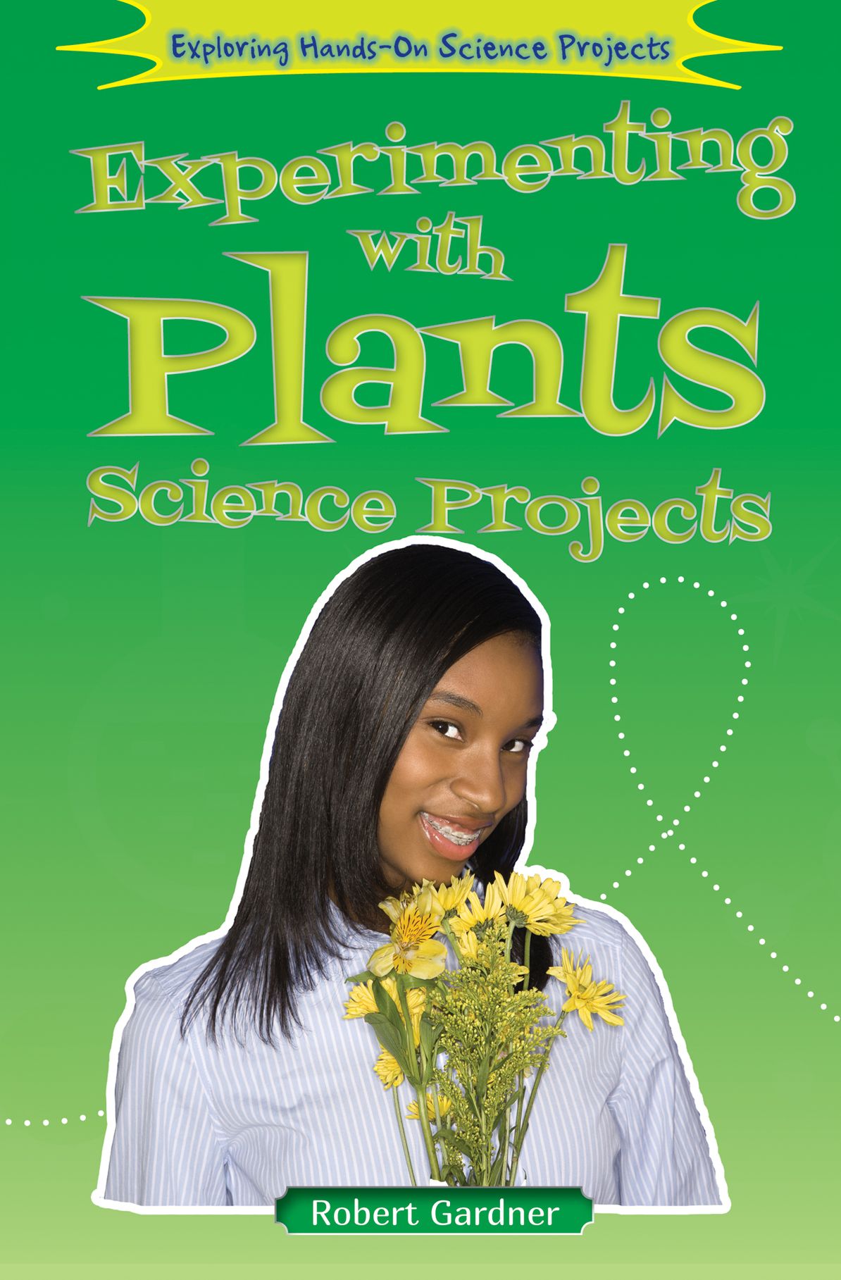Experimenting with Plants Science Projects