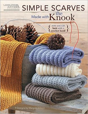 Simple Scarves Made with the Knook? (Leisure Arts #5779)