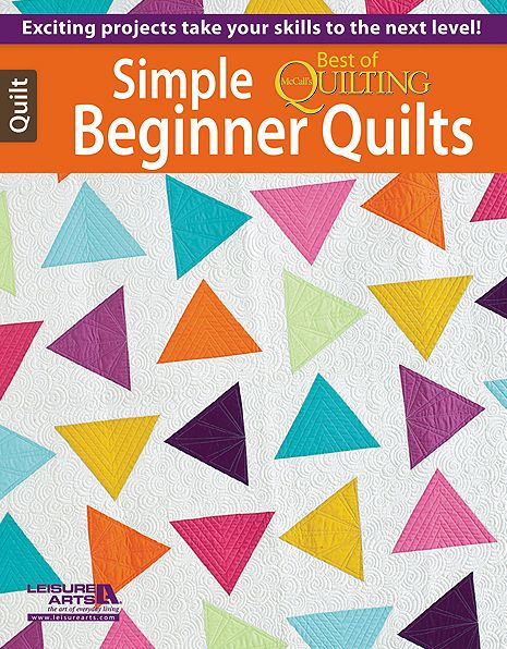 Simple Beginner Quilts - Best of McCall's Quilting: Best of McCall&acirc;??s Quilting