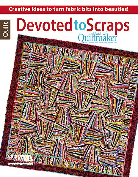 Devoted to Scraps: Best of Quiltmaker: Best of Quiltmaker