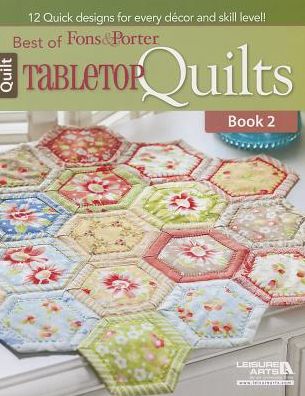 Best of Fons & Porter: Tabletop Quilts, Book 2
