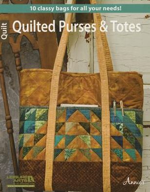 Quilted Purses & Totes for All Seasons
