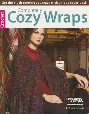 Completely Cozy Wraps to Crochet