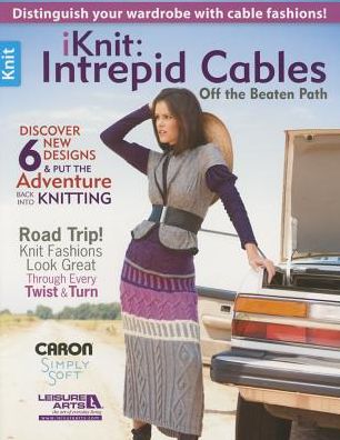 Iknit : Intrepid Cables: Off the Beaten Path
