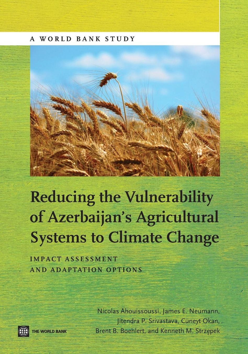 Reducing the Vulnerability of Azerbaijan?s Agricultural Systems to Climate Change: Impact Assessment and Adaptation Options
