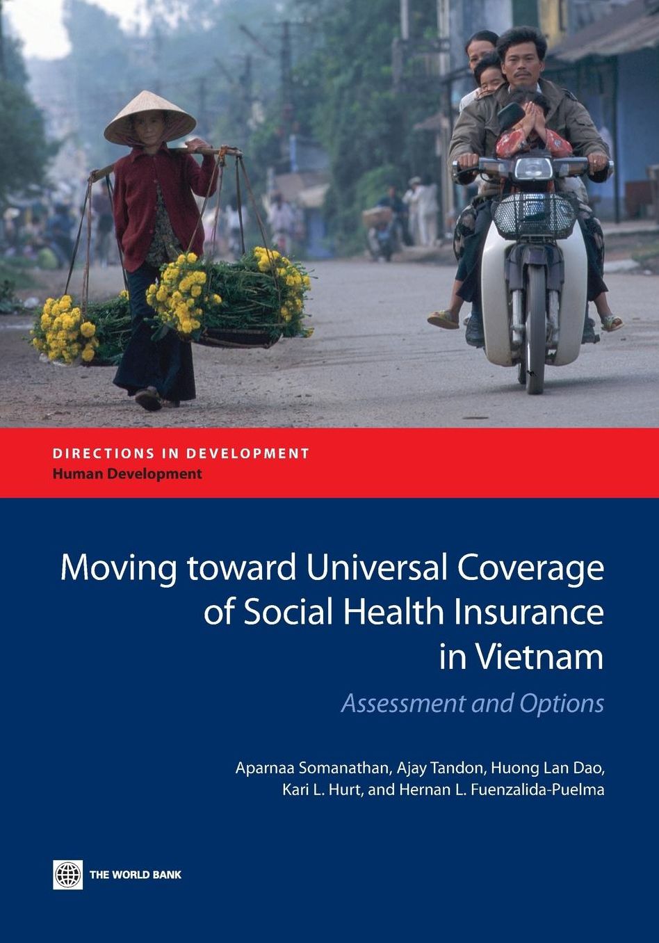 Moving toward Universal Coverage of Social Health Insurance in Vietnam: Assessment and Options