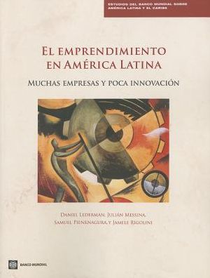 El Emprendimiento en Am?rica Latina: Muchas empresas y poca innovaci?n