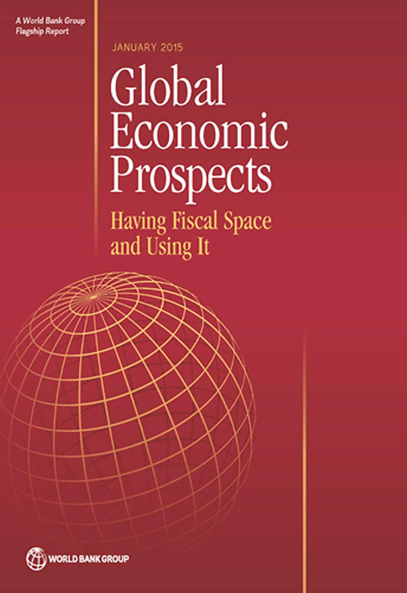 Global Economic Prospects, January 2015: Having Fiscal Space and Using It