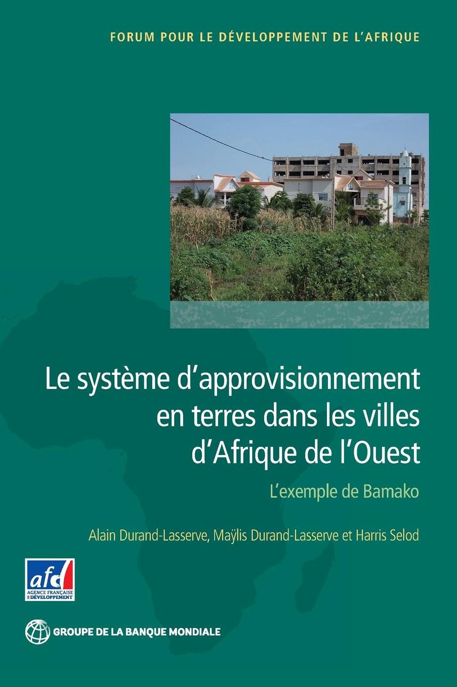 Le syst?me d?approvisionnement en terres dans les villes d?Afrique de l?Ouest: L?exemple de Bamako