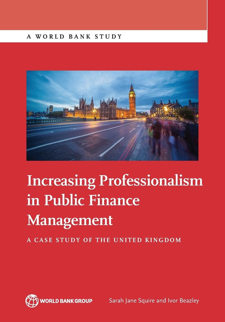 Strengthening Professionalism in Public Finance Management: A Case Study of the United Kingdom