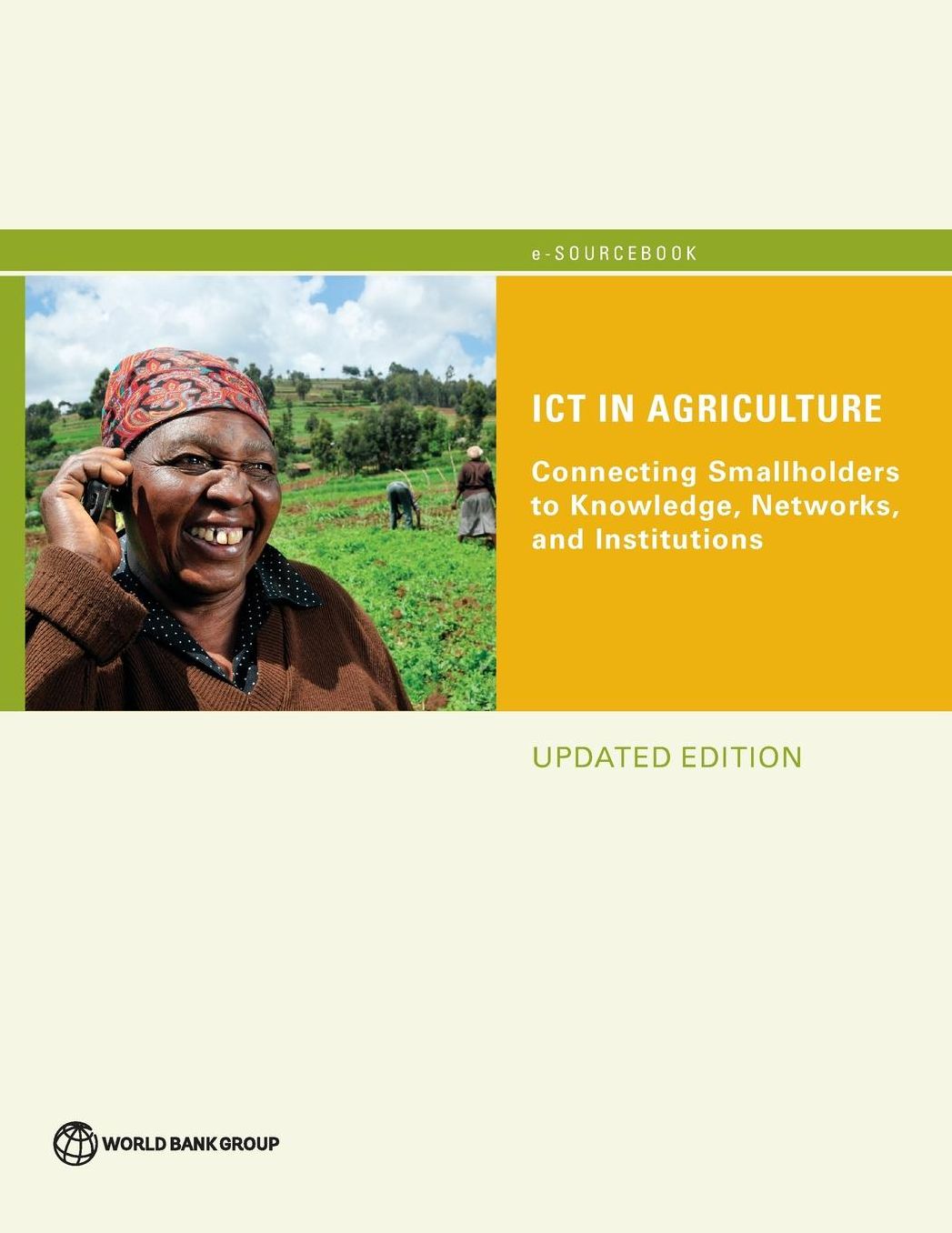 Updated Ict in Agriculture: Connecting Smallholders to Knowledge, Networks, and Institutions