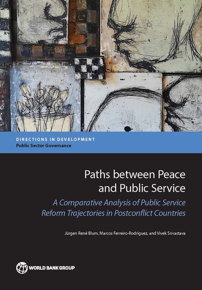 Building Public Services in Postconflict Countries: A Comparative Analysis of Reform Trajectories in Afghanistan, Liberia, Sierra Leone, South Sudan, and Timor-Leste