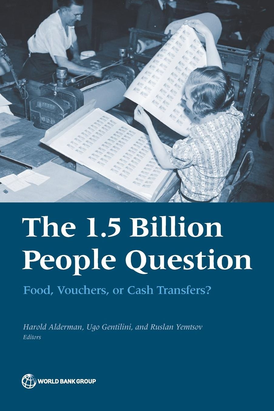 The 1.5 Billion People Question: Food, Vouchers or Cash Transfers