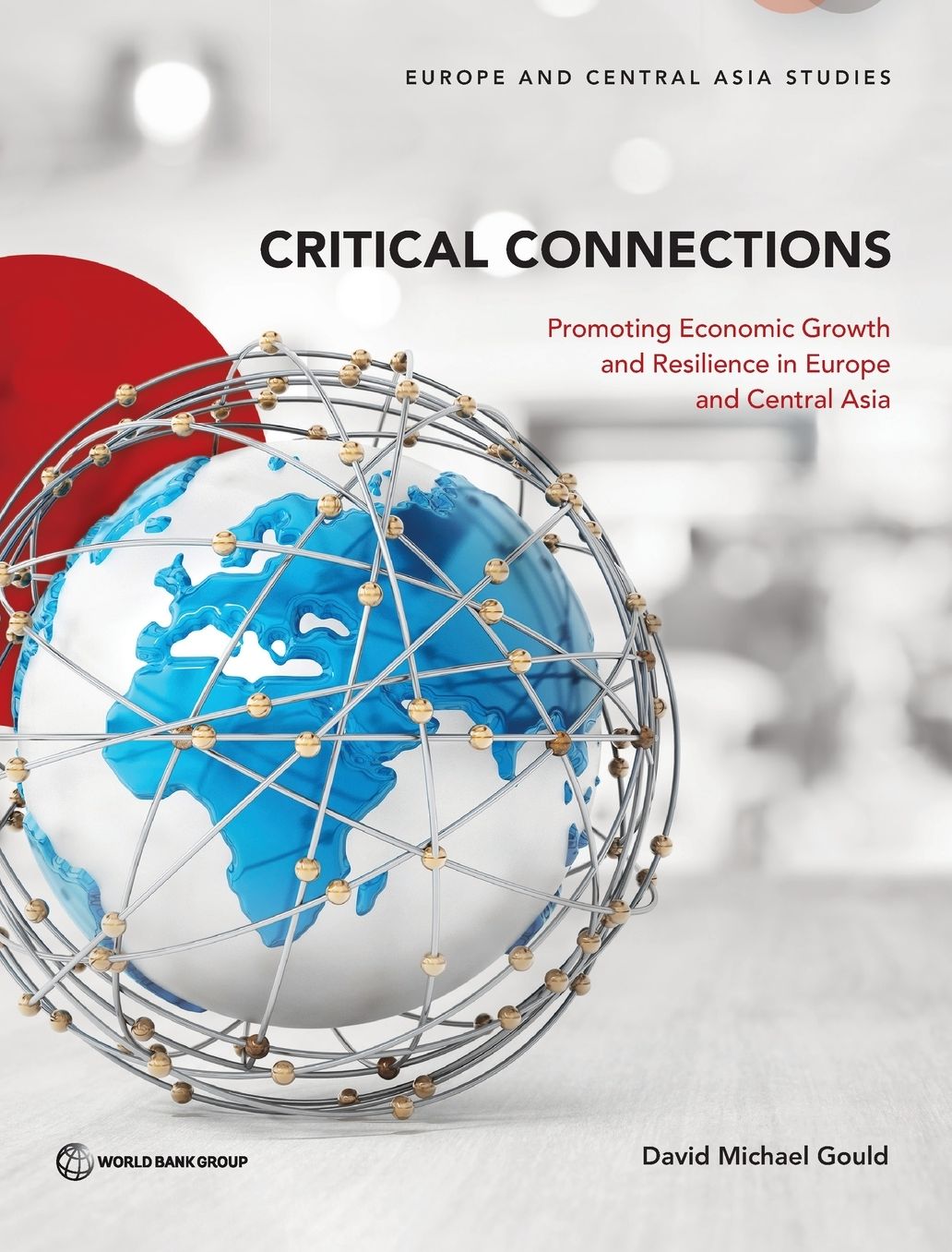 Nurturing Networks: Why Europe and Central Asia's Regional and Global Connections Matter