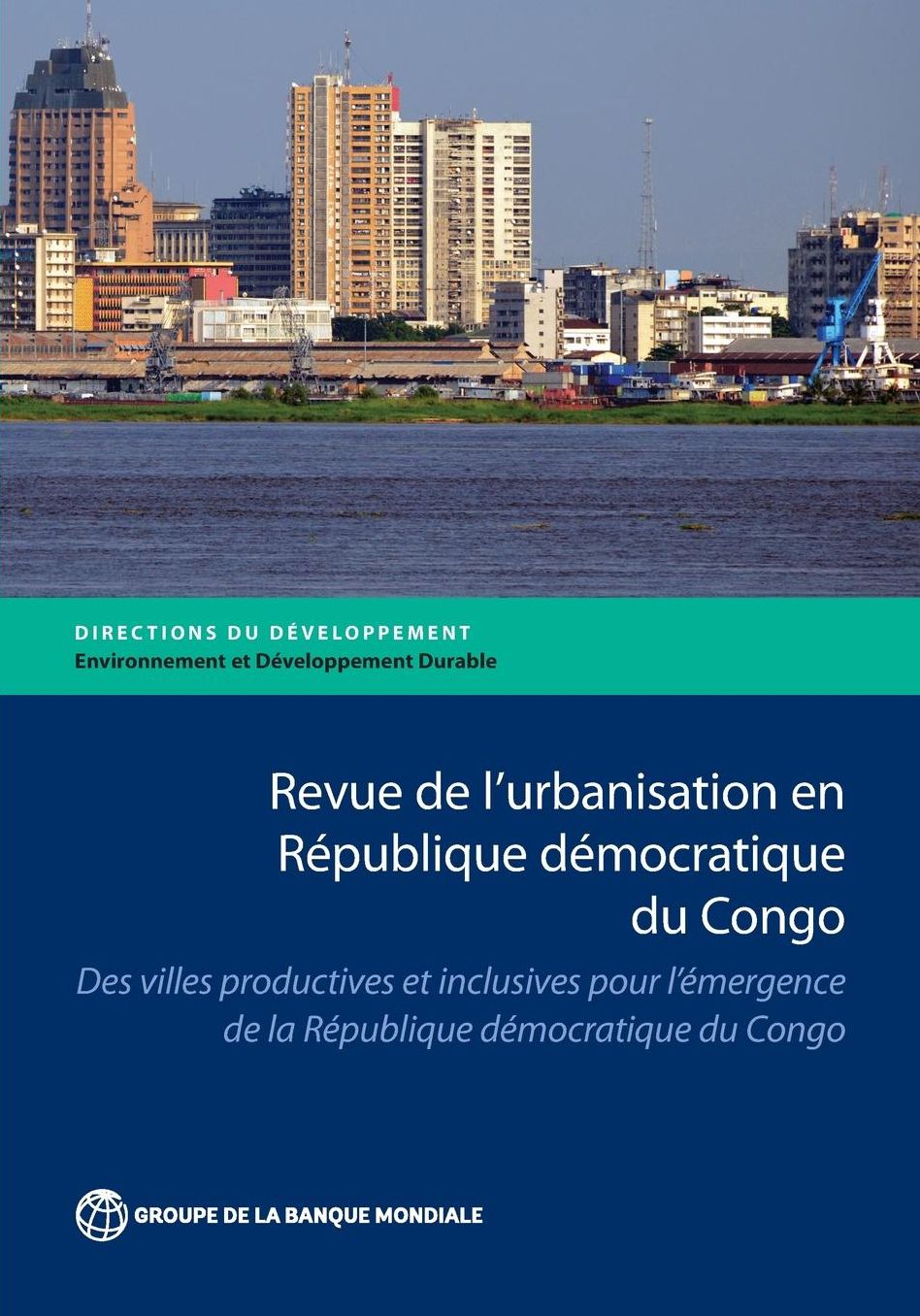 Revue de L'Urbanisation En Republique Democratique Du Congo: Des Villes Productives Et Inclusives Pour Un Congo Emergent